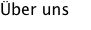 Über uns